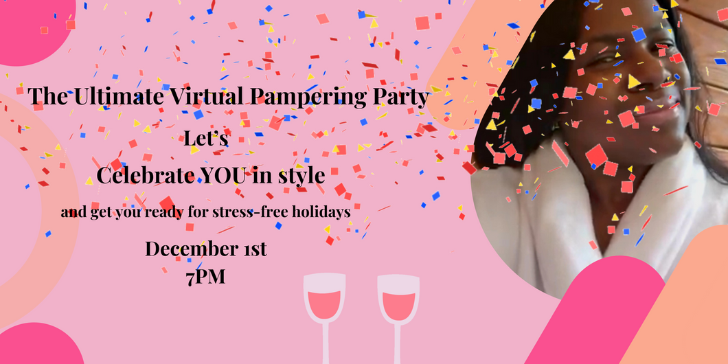 The Self-ish Social - Your Ultimate Virtual Pampering Party!